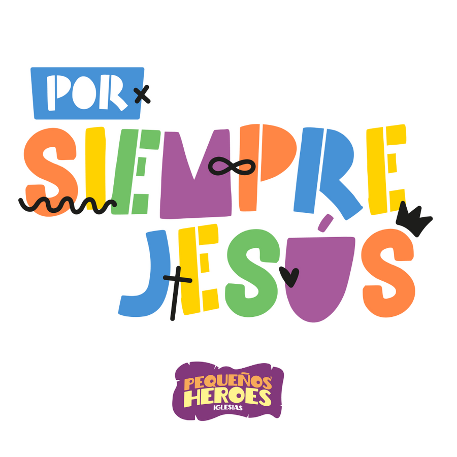 Currículo Por Siempre Jesús - Escuela Dominical - Pequeños Héroes